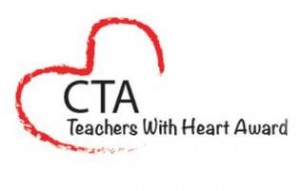 CTA Teachers with Heart Award Nomination Time: Feb. 14, 2018 - March 9, 2018